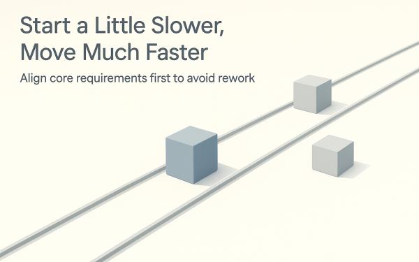 Start a Little Slower, Move Much Faster